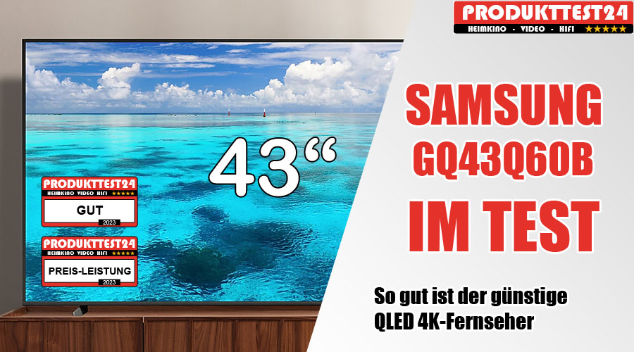 Samsung GQ43Q60B im Test