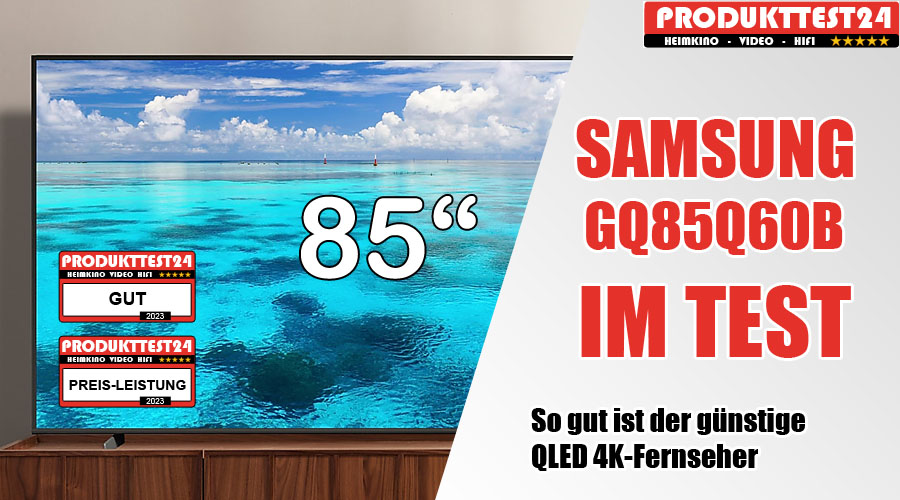 Samsung GQ85Q60B - 85 Zoll Fernseher im Test