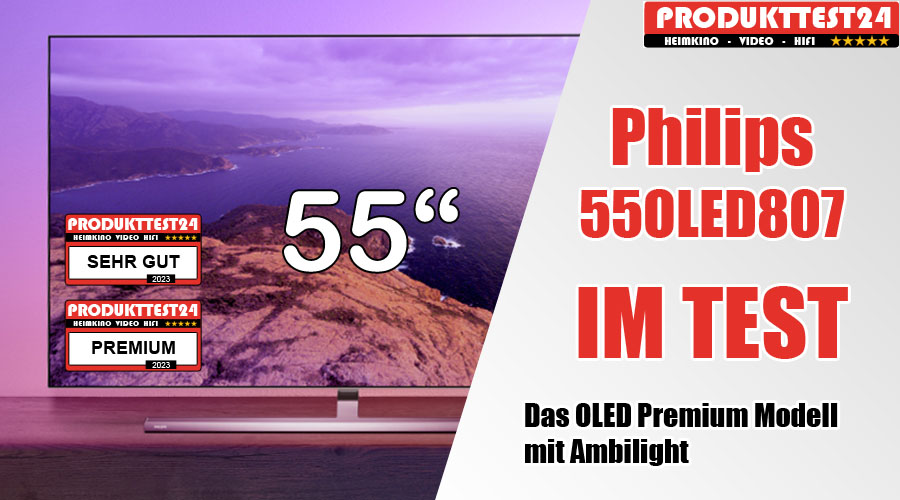 - Fernseher Test Produkttest24.com im im Philips - Praxistest 55OLED807/12 aktuelle