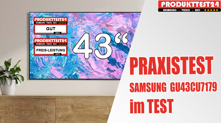 Samsung GU43CU7179 im Test