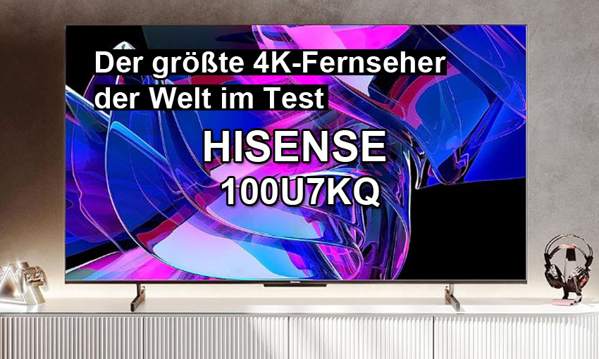 Hisense 100u7kq im test produkttest24 aktuelle fernseher im