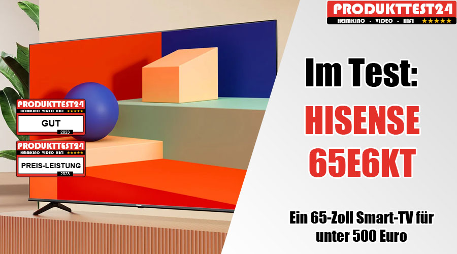 Hisense 65E6KT im Test