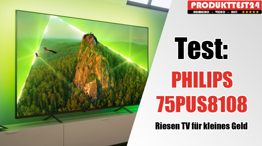 Philips 75PUS8108/12 im Praxistest