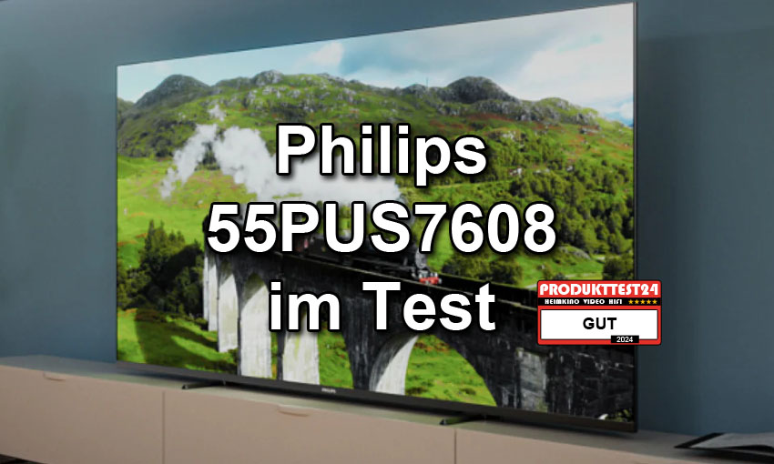 Philips 55PUS7608 im Test