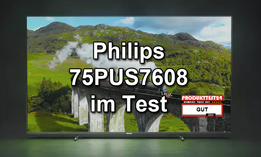 Philips 75PUS7608 im Test