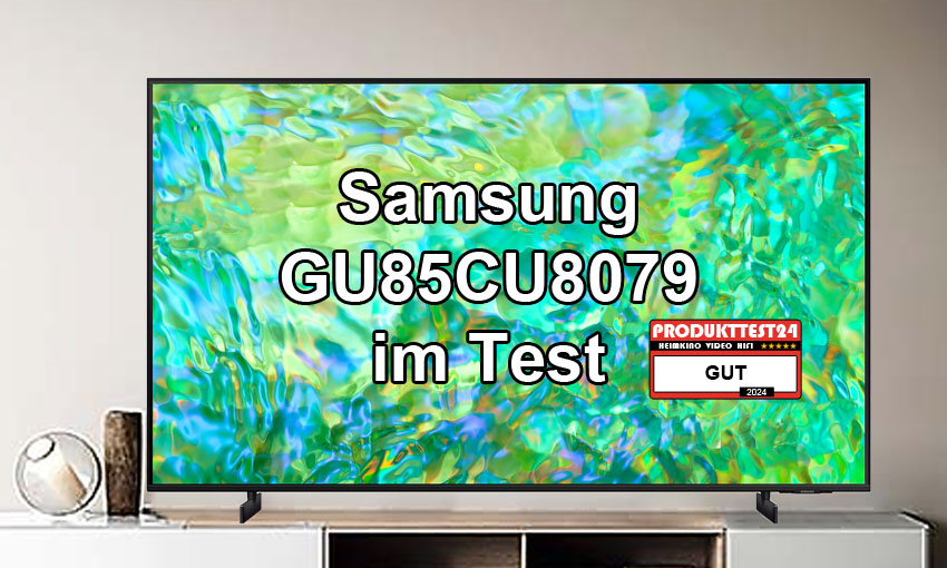 Samsung GU85CU8079UXZG im Test