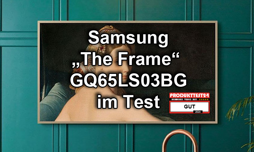 Samsung GQ65LS03BG The Frame im Test