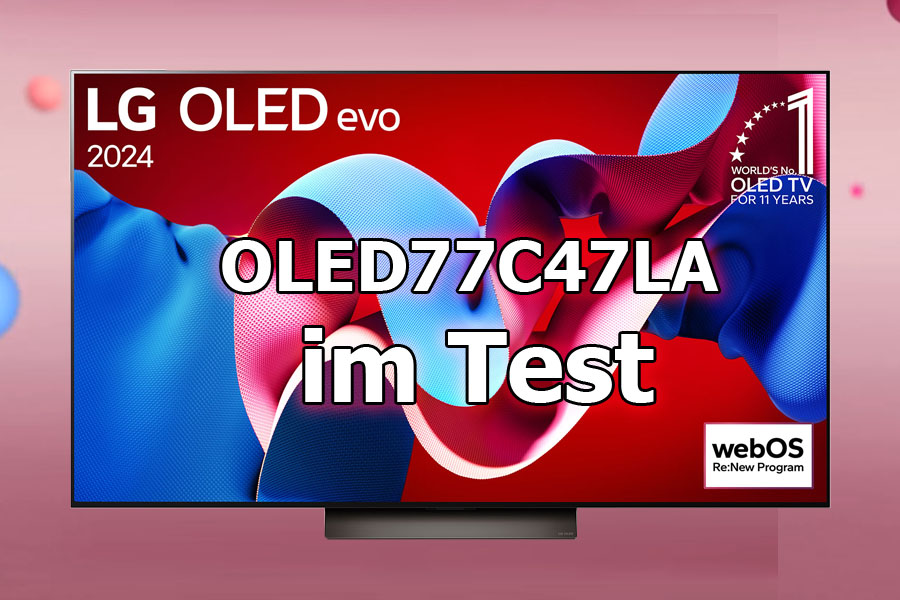 LG OLED77C47LA im Test