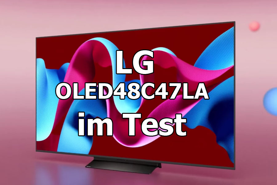 LG OLED C4 im Test - Der neue LG OLED48C47LA im Test
