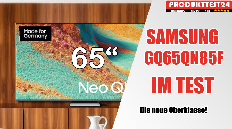 Samsung GQ65QN85F im Test