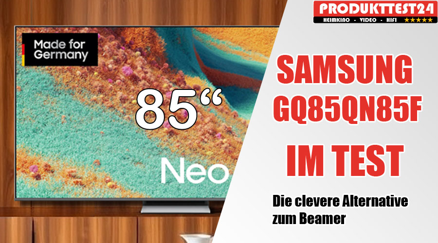 Samsung GQ85QN85F im Test
