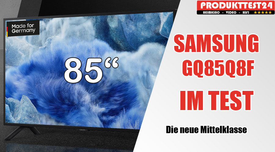 Der 85 Zoll QLED-Fernseher Samsung GQ85Q8F im Test