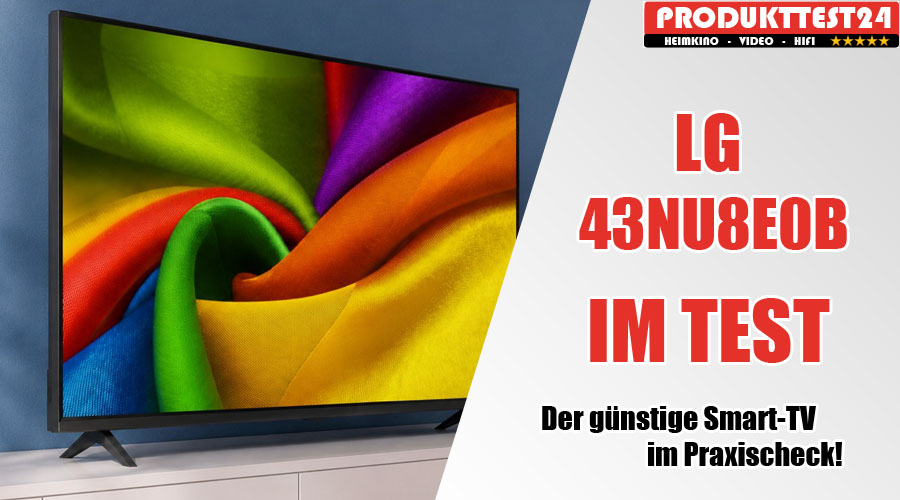 Gutes Testergebnis: Der LG 43NU8E0B (2026) überzeugt bei Produkttest24 mit starken 4 von 5 Sternen.